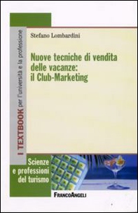 Nuove tecniche di vendita delle vacanze: il club-marketing - Librerie.coop
