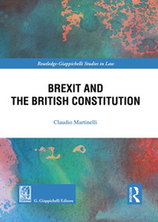 Brexit and the British Constitution - Librerie.coop Brexit and the British Constitution - Librerie.coop
