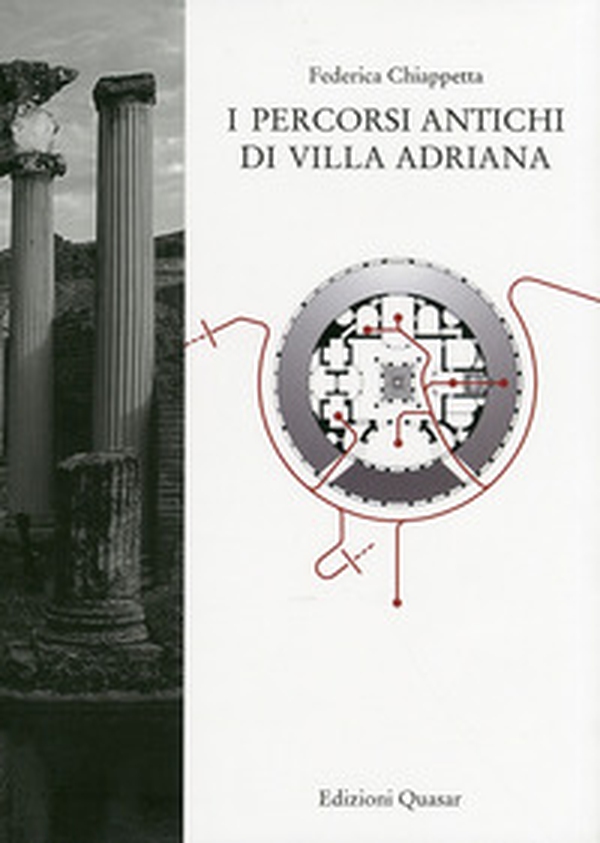 I percorsi antichi di Villa Adriana - Librerie.coop I percorsi antichi di Villa Adriana - Librerie.coop