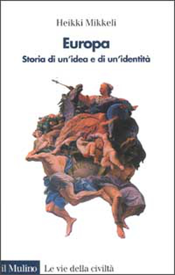 Europa. Storia di un'idea e di un'identità - Librerie.coop Europa. Storia di un'idea e di un'identità - Librerie.coop