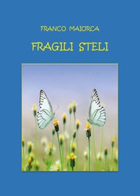 Fragili steli - Librerie.coop
