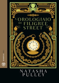 L'orologiaio di Filigree Street - Librerie.coop L'orologiaio di Filigree Street - Librerie.coop