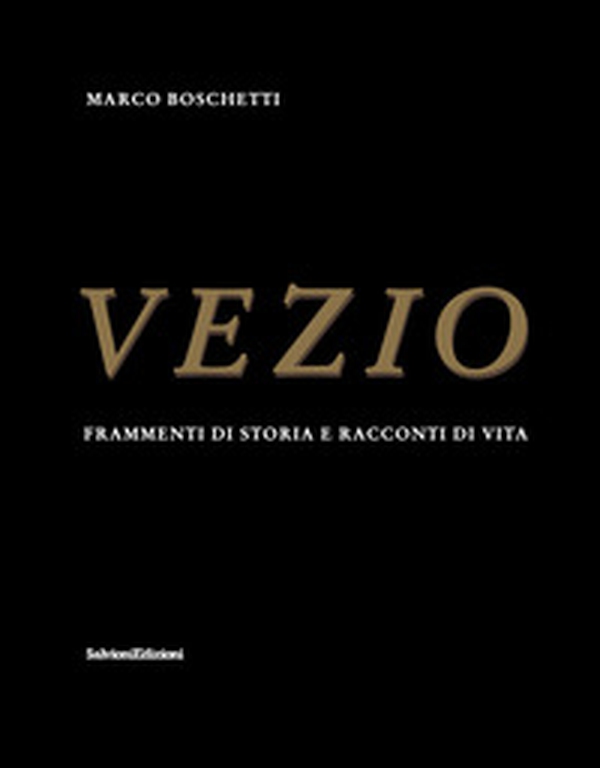 Vezio. Frammenti di storia e racconti di vita - Librerie.coop Vezio. Frammenti di storia e racconti di vita - Librerie.coop