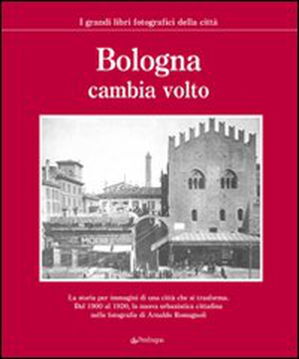 Bologna cambia volto - Librerie.coop Bologna cambia volto - Librerie.coop