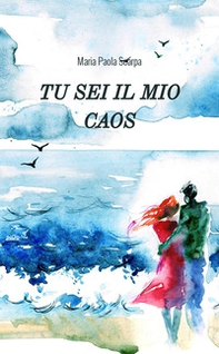 Il caos nel mio cuore - Librerie.coop