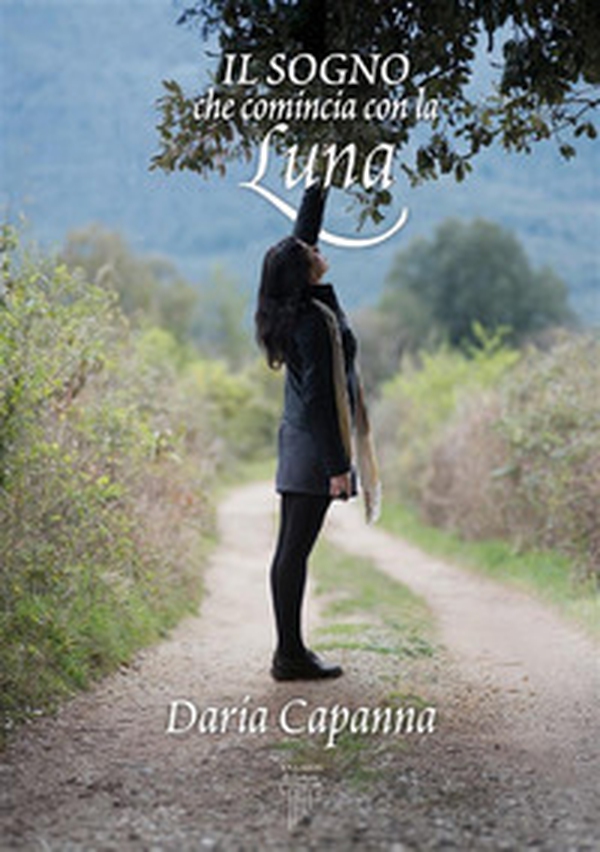Il Sogno che comincia con la Luna - Librerie.coop