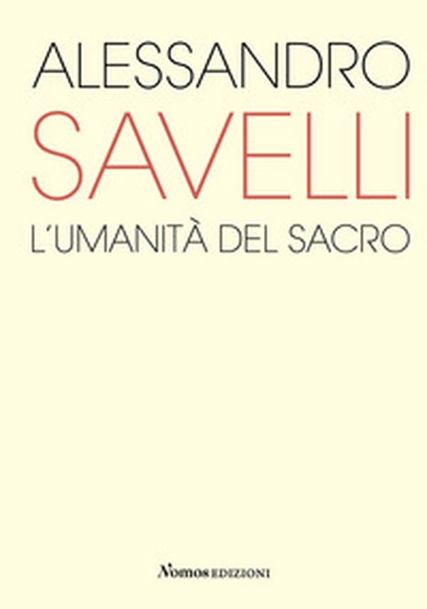 Alessandro Savelli. L'umanità del sacro. Catalogo della mostra (Nova Milanese, 23 febbraio-22 marzo 2020) - Librerie.coop Alessandro Savelli. L'umanità del sacro. Catalogo della mostra (Nova Milanese, 23 febbraio-22 marzo 2020) - Librerie.coop