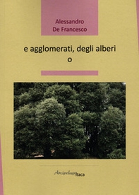 E agglomerati, degli alberi o - Librerie.coop