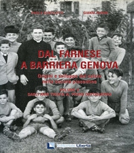 Dal Farnese a Barriera Genova. Origini e sviluppo del calcio nella società piacentina - Librerie.coop