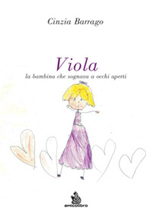 Viola. La bambina che sognava a occhi aperti - Librerie.coop Viola. La bambina che sognava a occhi aperti - Librerie.coop