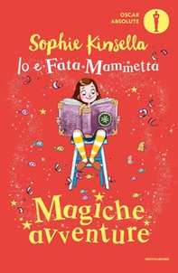 Magiche avventure. Io e Fata Mammetta - Librerie.coop