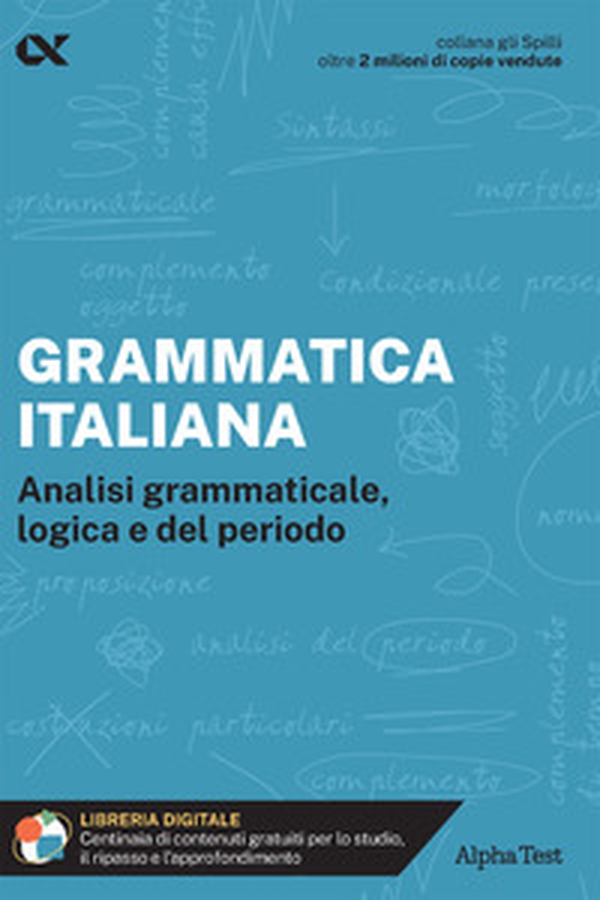 Grammatica italiana. Analisi grammaticale, logica e del periodo - Librerie.coop Grammatica italiana. Analisi grammaticale, logica e del periodo - Librerie.coop