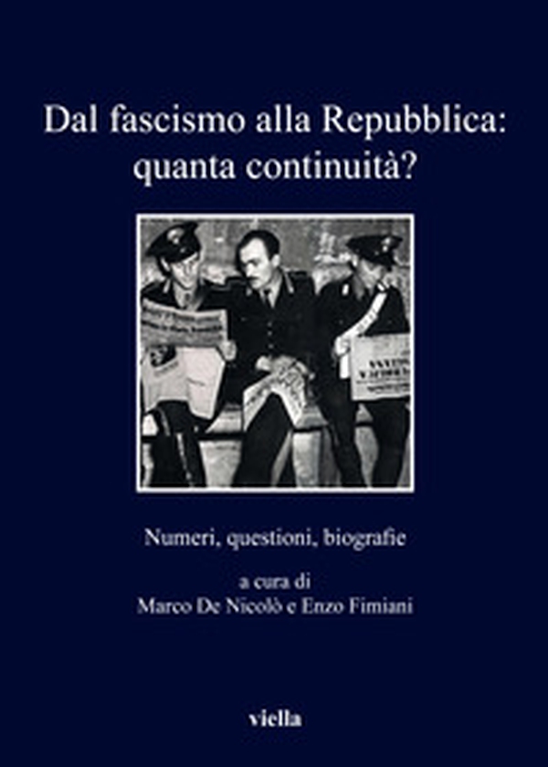 Dal fascismo alla Repubblica: quanta continuità? Numeri, questioni, biografie - Librerie.coop Dal fascismo alla Repubblica: quanta continuità? Numeri, questioni, biografie - Librerie.coop
