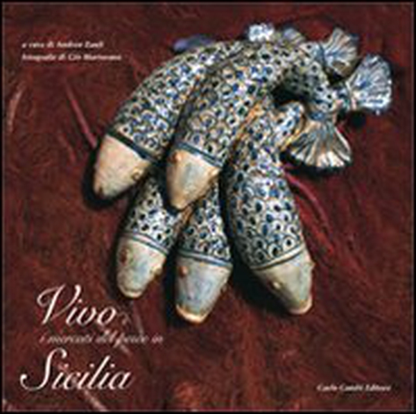 Vivo è. I mercati del pesce in Sicilia. Ediz. italiana e inglese - Librerie.coop Vivo è. I mercati del pesce in Sicilia. Ediz. italiana e inglese - Librerie.coop