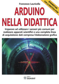 Arduino nella didattica. Sperimentare con la didattica STEM - Librerie.coop