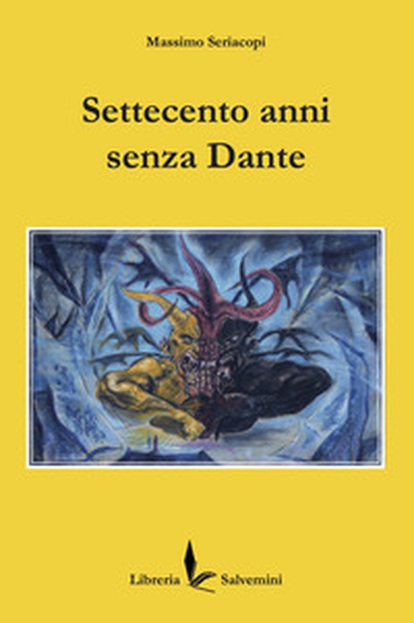 Settecento anni senza Dante - Librerie.coop Settecento anni senza Dante - Librerie.coop