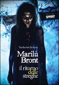 Il ritorno delle streghe. Marilù Bront - Librerie.coop