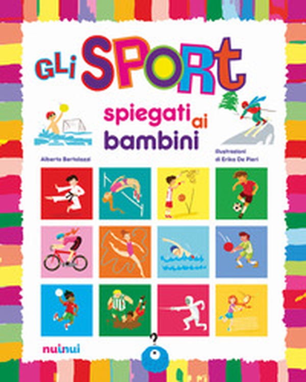 Gli sport spiegati ai bambini - Librerie.coop Gli sport spiegati ai bambini - Librerie.coop