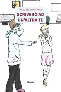 Scriverò ad un'altra te - Librerie.coop Scriverò ad un'altra te - Librerie.coop