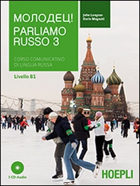 Parliamo russo. Corso comunicativo di lingua russa - Vol. 3 - Librerie.coop