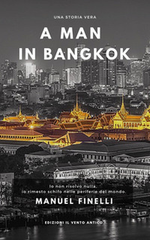 A man in Bangkok - Librerie.coop A man in Bangkok - Librerie.coop