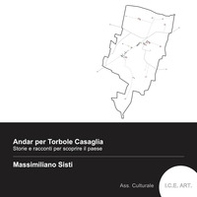 Andar per Torbole Casaglia. Storie e racconti per scoprire il paese - Librerie.coop Andar per Torbole Casaglia. Storie e racconti per scoprire il paese - Librerie.coop
