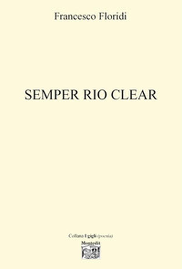 Semper rio clear - Librerie.coop Semper rio clear - Librerie.coop