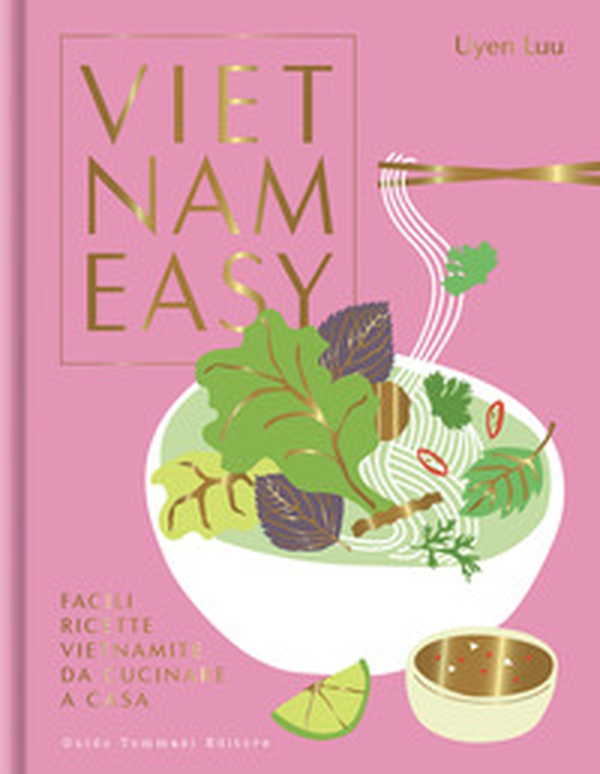 Vietnameasy. Facili ricette vietnamite da cucinare a casa - Librerie.coop Vietnameasy. Facili ricette vietnamite da cucinare a casa - Librerie.coop