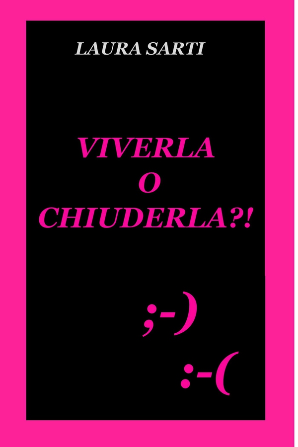 VIVERLA O CHIUDERLA ?! - Librerie.coop VIVERLA O CHIUDERLA ?! - Librerie.coop