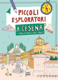 Piccoli esploratori a Cesena e nella Valle del Savio - Librerie.coop