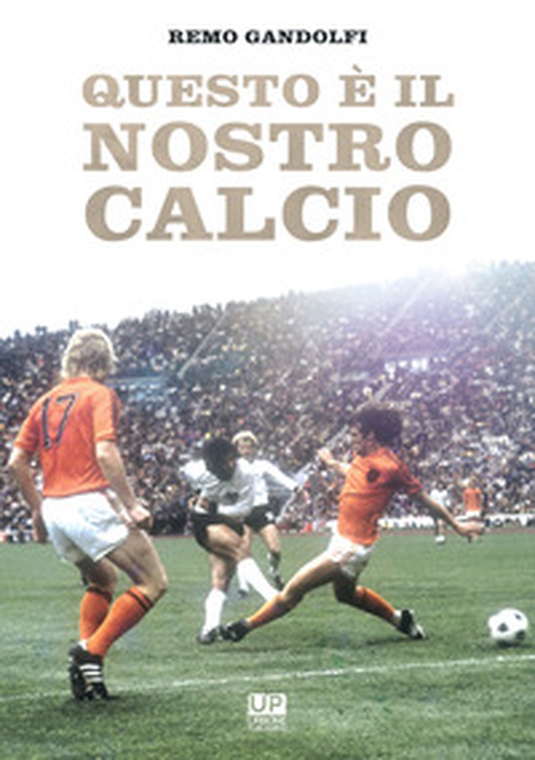 Questo è il nostro calcio - Librerie.coop Questo è il nostro calcio - Librerie.coop