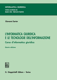 L'informatica giuridica e le tecnologie dell'informazione. Corso di informatica giuridica - Librerie.coop L'informatica giuridica e le tecnologie dell'informazione. Corso di informatica giuridica - Librerie.coop