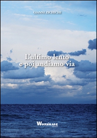 L'ultimo lento e poi andiamo via - Librerie.coop
