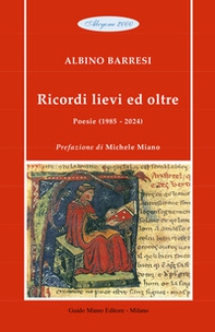 Ricordi lievi ed oltre. Poesie (1985-2024) - Librerie.coop