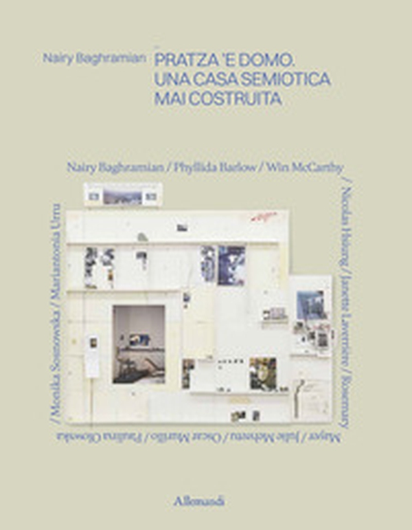 Nairy Baghramian. Pratza 'e domo. Una casa semiotica mai costruita - Librerie.coop Nairy Baghramian. Pratza 'e domo. Una casa semiotica mai costruita - Librerie.coop