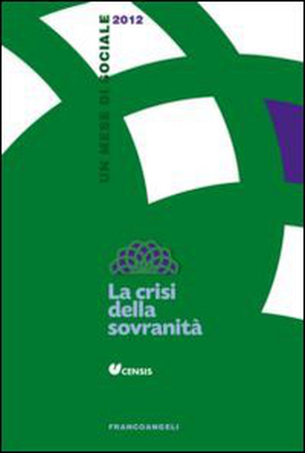 La crisi della sovranità. Un mese di sociale 2012 - Librerie.coop La crisi della sovranità. Un mese di sociale 2012 - Librerie.coop