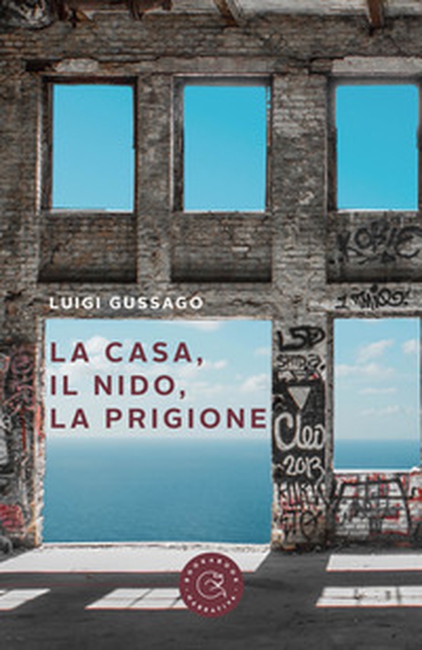 La casa, il nido, la prigione - Librerie.coop La casa, il nido, la prigione - Librerie.coop