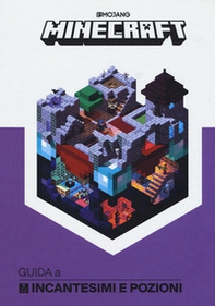 Minecraft. Guida a incantesimi e pozioni - Librerie.coop