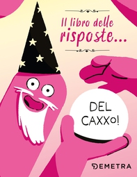 Il libro delle risposte… Del Caxxo! - Librerie.coop