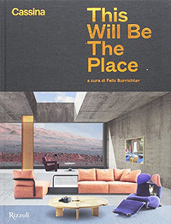 Cassina. This will be the place - Librerie.coop Cassina. This will be the place - Librerie.coop