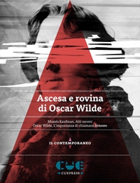 Ascesa e rovina di Oscar Wilde. Atti osceni-L'importanza di chiamarsi Ernesto - Librerie.coop Ascesa e rovina di Oscar Wilde. Atti osceni-L'importanza di chiamarsi Ernesto - Librerie.coop