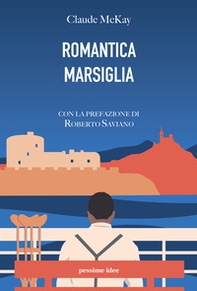 Romantica Marsiglia - Librerie.coop