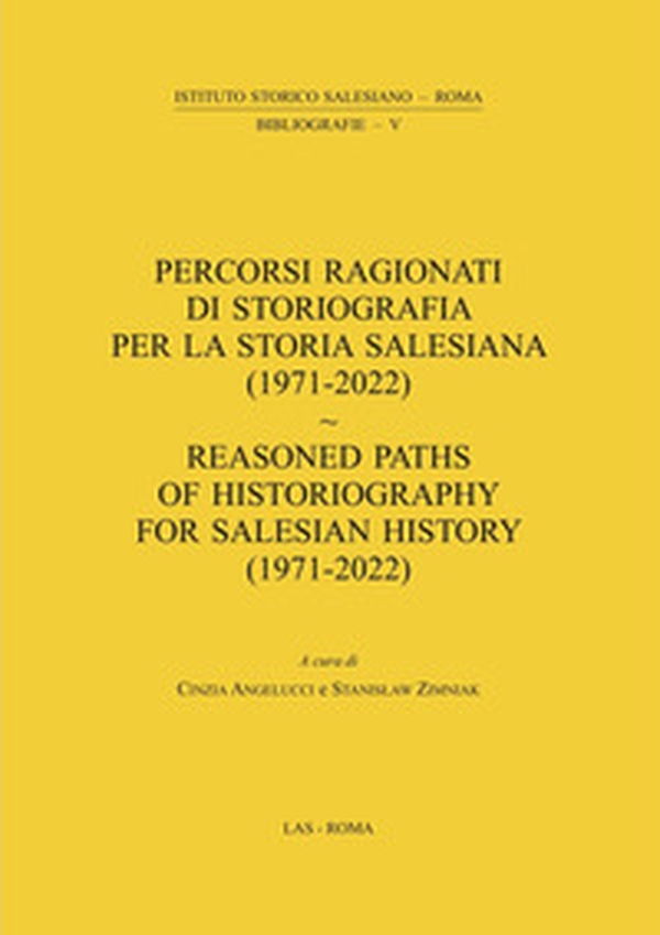 Percorsi ragionati di storiografia per la storia salesiana (1971-2022) - Librerie.coop