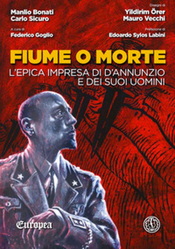 Fiume o morte. L'epica impresa di d'Annunzio e dei suoi uomini - Librerie.coop Fiume o morte. L'epica impresa di d'Annunzio e dei suoi uomini - Librerie.coop