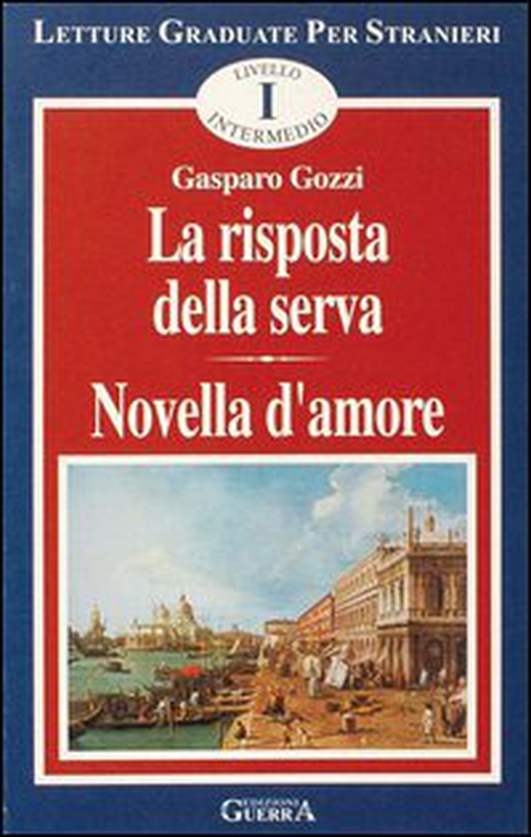 La risposta della serva. Novella d'amore. Livello intermedio - Librerie.coop La risposta della serva. Novella d'amore. Livello intermedio - Librerie.coop
