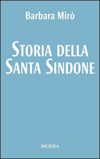 Storia della santa Sindone - Librerie.coop