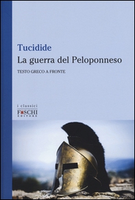 La guerra del Peloponneso. Testo greco a fronte - Librerie.coop La guerra del Peloponneso. Testo greco a fronte - Librerie.coop