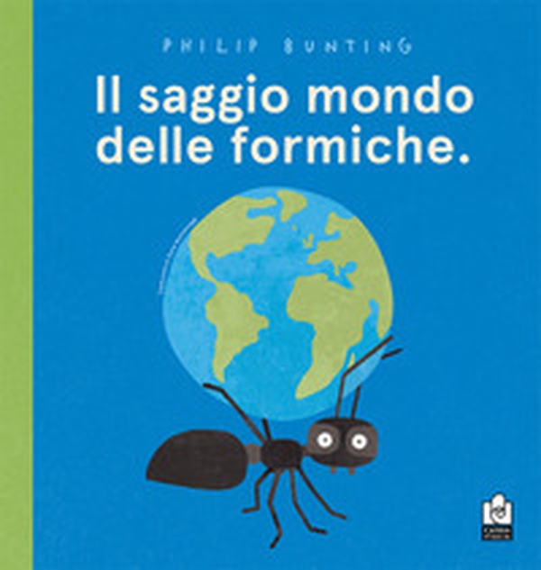 Il saggio mondo delle formiche - Librerie.coop Il saggio mondo delle formiche - Librerie.coop