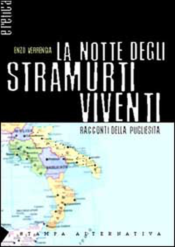 La notte degli stramurti viventi. Racconti della pugliesità - Librerie.coop La notte degli stramurti viventi. Racconti della pugliesità - Librerie.coop