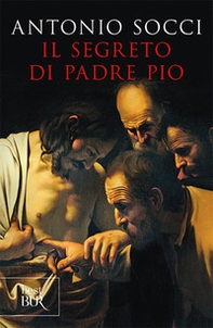 Il segreto di padre Pio - Librerie.coop Il segreto di padre Pio - Librerie.coop